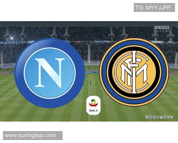国米与那不勒斯历史交锋回顾及两队发展历程分析 国米与那不勒斯历史交锋回顾及两队发展历程分析